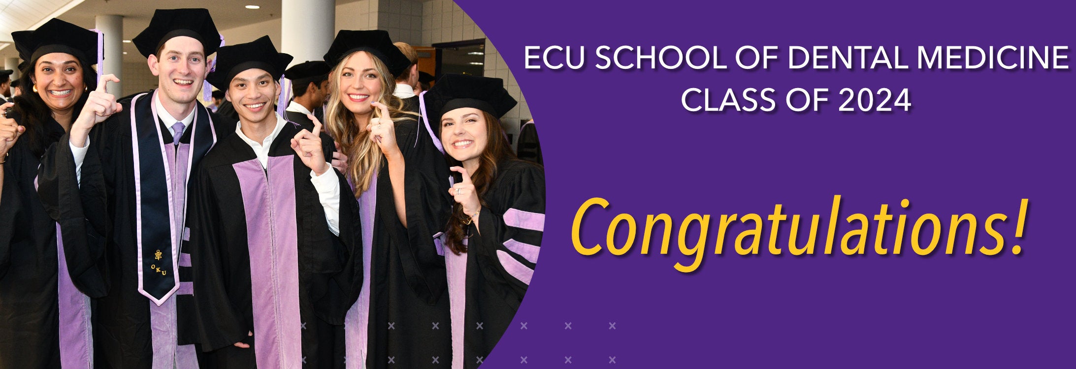 ECU School of Dental Medicine Class of 2024: Congratulations